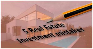 5 real estate investment mistakes
