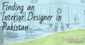 Finding an Interior Designer in Pakistan